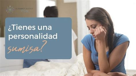 personalidad sumisa|Personalidad sumisa: 10 estrategias para la confianza y el。